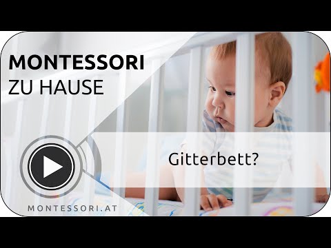Montessori-Zuhause: Warum kein Gitterbett? [Österreichische Montessori-Akademie]
